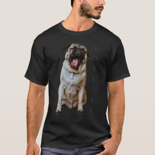 Pug Women Men Pug Mum Dad Life Love Dog Pet 3 T-Shirt