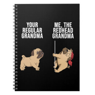 Pug Your Regular Grandma Me The Redhead Grandma Notebook
