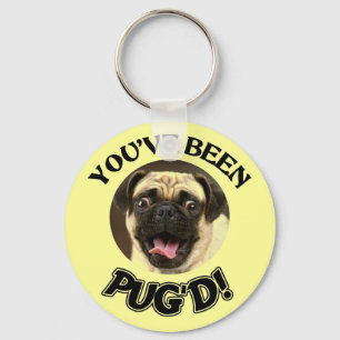 PUG - YOU'VE BEEN PUG'D! KEYCHAIN KEYRING DOG PET