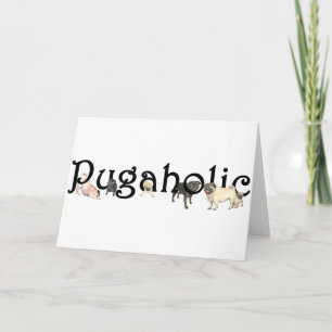 Pugaholic Card
