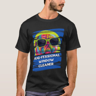 Pugfessional Window Cleaner Animal Pun Pug Animal T-Shirt