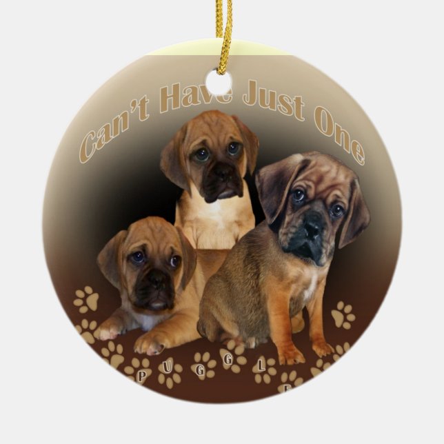 Puggle Can't Have Just One Christmas Ornament (Front)