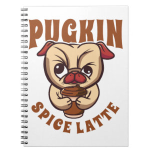 Pugkin Spice Latte Coffee Pumpkin Spice Pug Owner Notebook