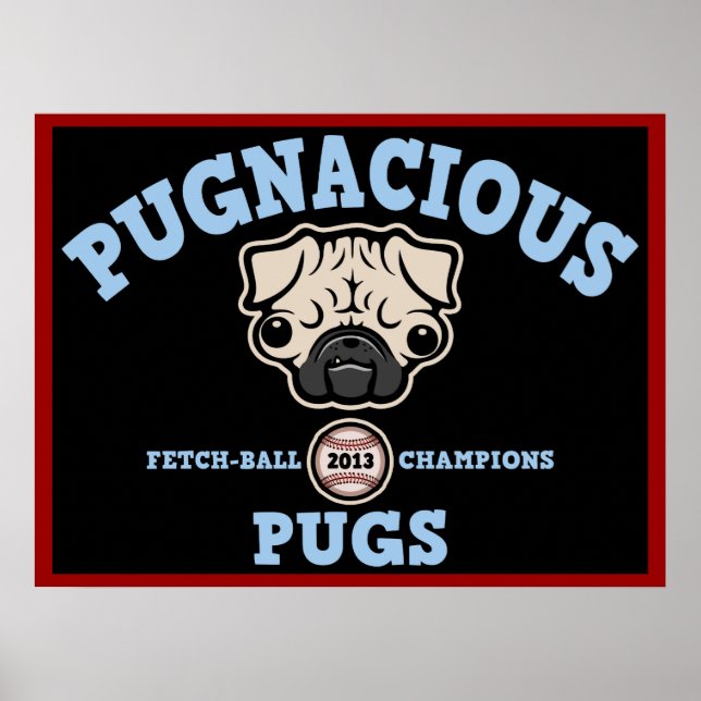 Pugnacious Pugs Poster (Front)