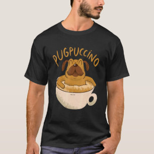 Pugpuccino Pug Dog Cappuccino Coffee Dogs T-Shirt