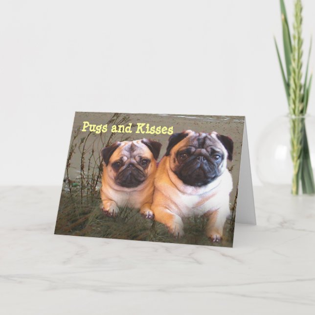 Pugs and Kisses Card (Front)