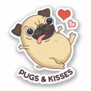 Pugs And Kisses Funny Dog Pun