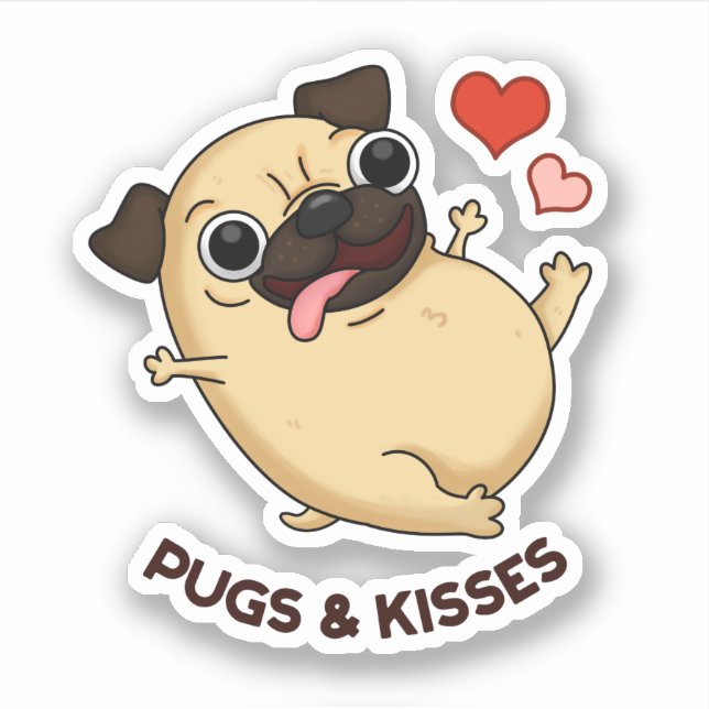 Pugs And Kisses Funny Dog Pun  (Front)