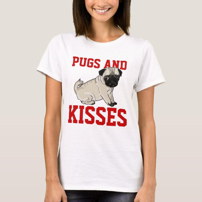 Pugs And Kisses Ladies Shirt (Front)