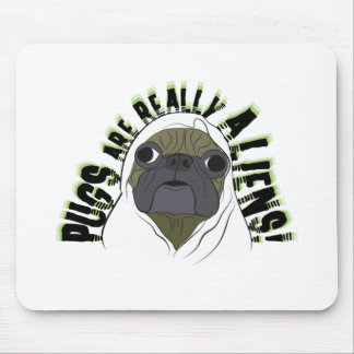 pugs ARE REALLY ALIENS Mouse Mat