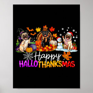 Pugs Hallothanksmas Dog Lovers Funny Christmas Mer Poster