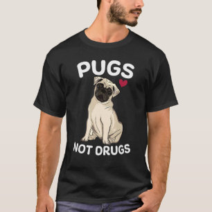 Pugs Not Drugs Dog Pets T-Shirt
