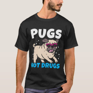 Pugs Not Drugs I Cute Puppy Pug Lover T-Shirt