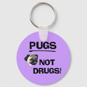 Pugs Not Drugs Keychain