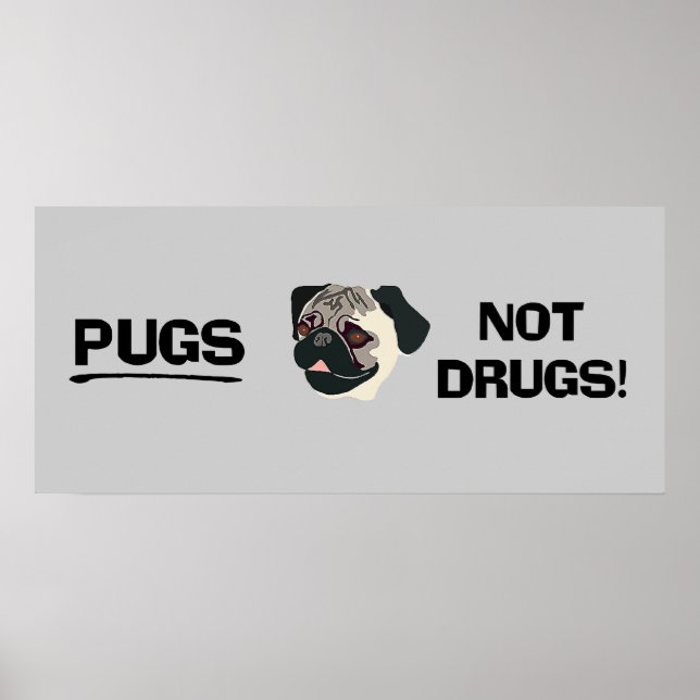 Pugs Not Drugs Poster (Front)