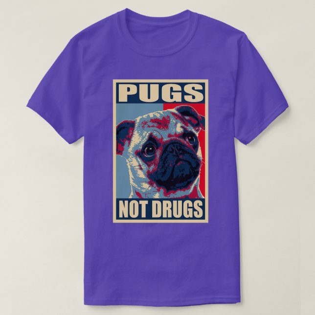 Pugs Not Drugs Propaganda  T-Shirt (Design Front)