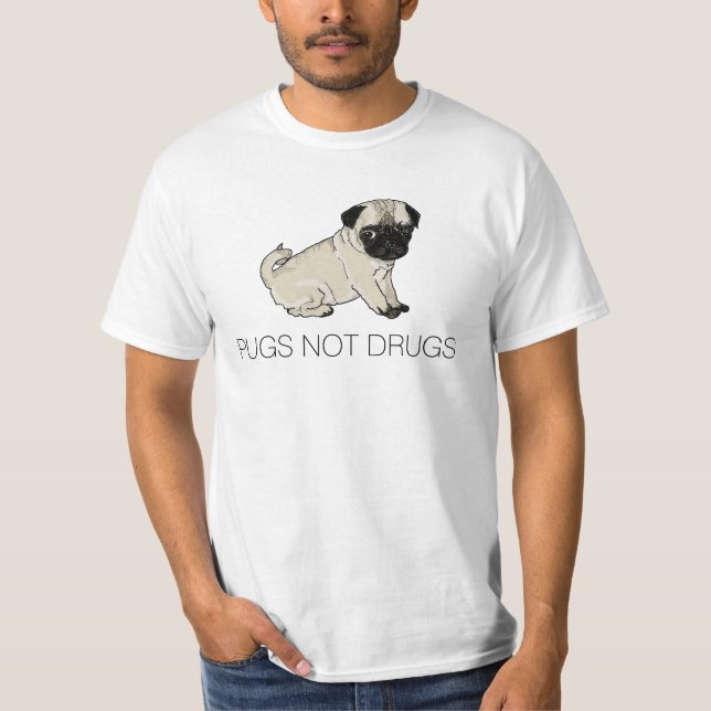 Pugs Not Drugs Shirt (Front)