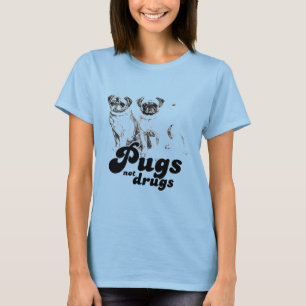 PUGS NOT DRUGS T-Shirt