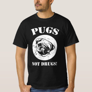 Pugs - not drugs! T-Shirt