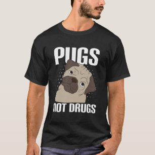 Pugs Not Drugs T-Shirt