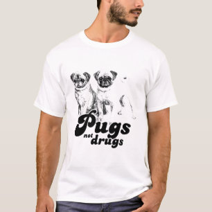 PUGS NOT DRUGS T-shirt