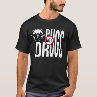 Pugs Not Drugs Typography Graphics T-Shirt