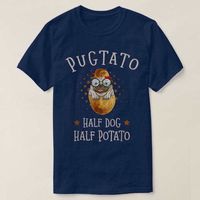Pugtato Half Dog Half Potato Potatoes Dog Lover Pu T-Shirt (Design Front)