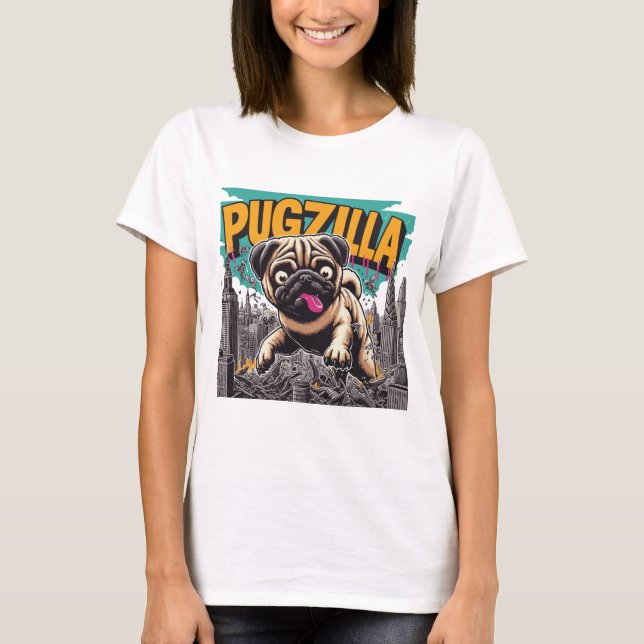 Pugzilla: The Snuggle Queen T-Shirt (Front)