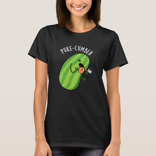 Puke-cumber Funny Cucumber Pun Dark BG T-Shirt (Front)
