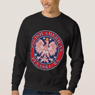 Pulaski Wisconsin Polish Sweatshirt