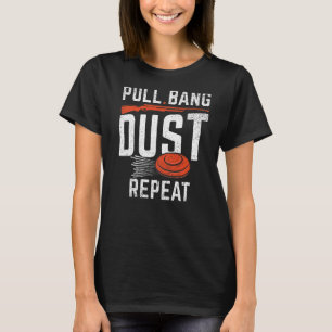 Pull Bang Dust Repeat  Sports Shooters & Clay Pige T-Shirt