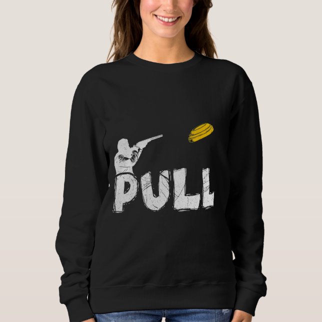 Pull Clay Pigeon Shooting Sweatshirt (Front)