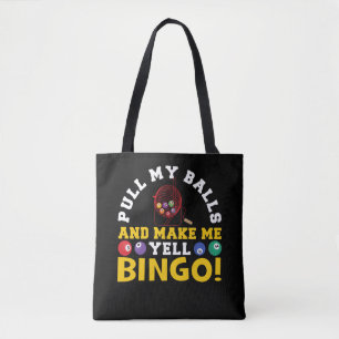 Pull My Balls And Make Me YellBingo Funny Lucky Tote Bag