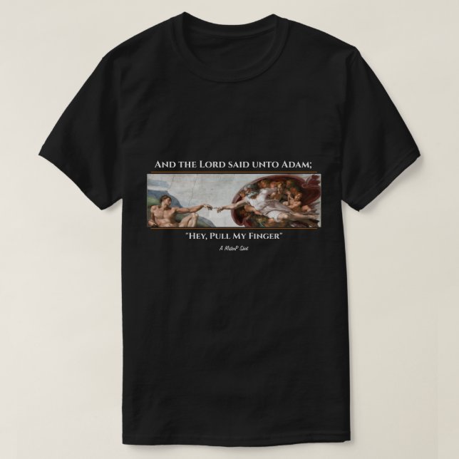 Pull My Finger - A MisterP Shirt (Design Front)