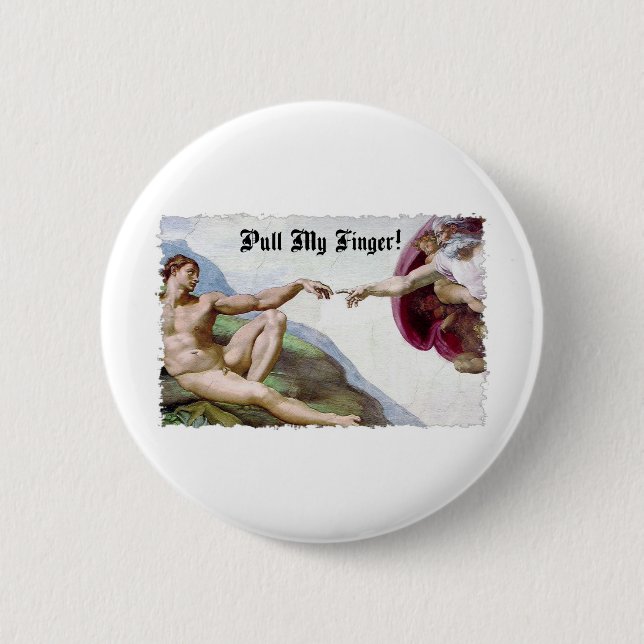 Pull My Finger - Michelangelo Creation Fart Humour 6 Cm Round Badge (Front)