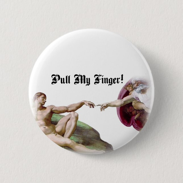 Pull My Finger - Michelangelo Creation Fart Humour 6 Cm Round Badge (Front)