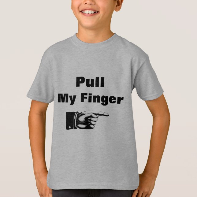Pull My Finger T-Shirt (Front)