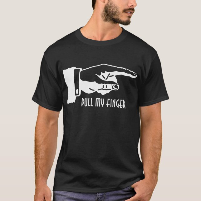 PULL MY FINGER T-Shirt (Front)