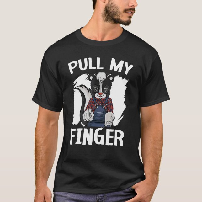 Pull My Finger Wildlife Animal Skunk Whisperer T-Shirt (Front)