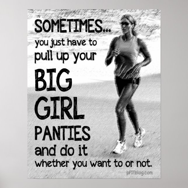 Pull Up Your Big Girl Panties Poster (Front)