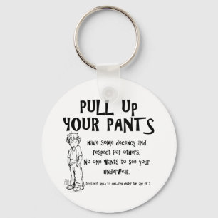 Pull Up Your Pants Key Ring