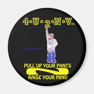 Pull up your pants magnet