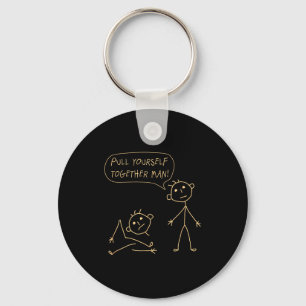 Pull Yourself Together Man Boys Sarcasm Sarcastic Key Ring