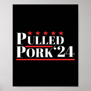 Pulled Pork 24 Funny Meat Lover Bbq Political Humo Poster