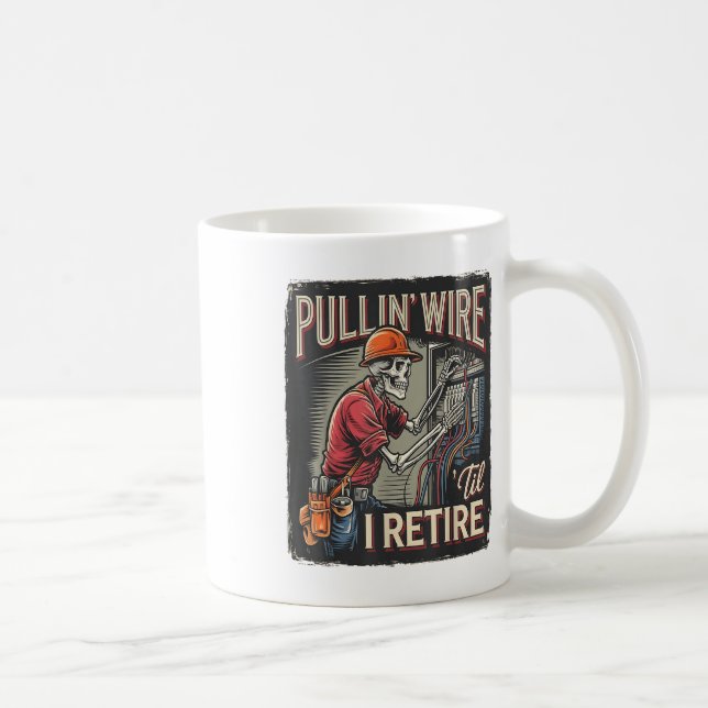 Pullin Wire Til I Retire Skeleton Electrician Vint Coffee Mug (Right)