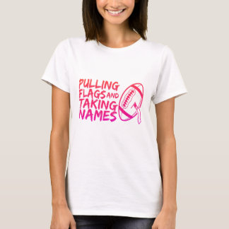 Pulling Flags and Taking Names  Neon Flag Football T-Shirt