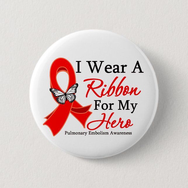 Pulmonary Embolism  I Wear a Ribbon For My Hero 6 Cm Round Badge (Front)