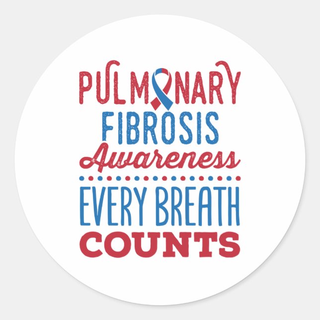 Pulmonary Fibrosis Awareness Every Breath Counts Classic Round Sticker (Front)