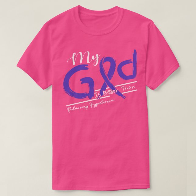 Pulmonary Hypertension Awareness My God Is Stronge T-Shirt (Design Front)