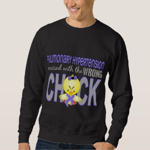 Pulmonary Hypertension Messed With Wrong Chick Sweatshirt